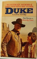 Duke: A Love Story - An Intimate Memoir of John Wayne's Last Years