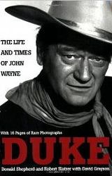 Duke: Life and Times: The Life and Times of John Wayne