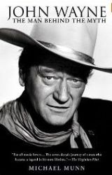 John Wayne: The Man Behind the Myth