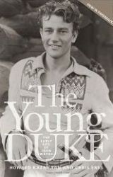 The Young Duke: The Early Life of John Wayne