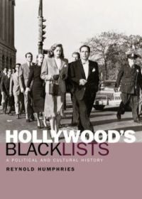 
Hollywood's Blacklists: A Political and Cultural History